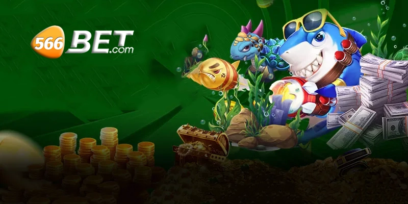 Bắn cá 566bet - Mẹo hay để kiếm tiền từ game bắn cá 566bet